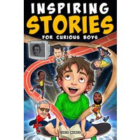 Inspiring Stories for Curious Boys: True Motivational Tales to Build Self-Confidence, Courage, and Kindness for Young Readers - Inspiring Stories for Curious Boys: True Motivational Tales to Build Self-Confidence, Courage, and Kindness for Young Readers - jetzt bei oelder-buchhandlung.de kaufen
