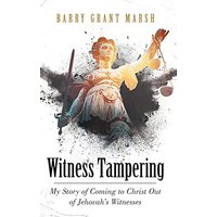 Witness Tampering: My Story of Coming to Christ out of Jehovah's Witnesses - Witness Tampering: My Story of Coming to Christ out of Jehovah's Witnesses - jetzt bei oelder-buchhandlung.de kaufen