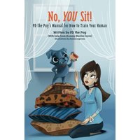 No, You Sit!: PD the Pug’s Manual for How to Train Your Human - No, You Sit!: PD the Pug’s Manual for How to Train Your Human - jetzt bei oelder-buchhandlung.de kaufen