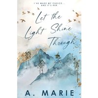 Let The Light Shine Through Discreet Cover: A New Adult Sports Romance - Let The Light Shine Through Discreet Cover: A New Adult Sports Romance - jetzt bei oelder-buchhandlung.de kaufen