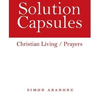 Solution Capsules: Christian Living / Prayers - Solution Capsules: Christian Living / Prayers - jetzt bei oelder-buchhandlung.de kaufen