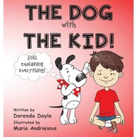 THE DOG with THE KID!: still explaining everything! (The Kid & the Dog) - THE DOG with THE KID!: still explaining everything! (The Kid & the Dog) - jetzt bei oelder-buchhandlung.de kaufen