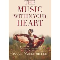 The Music Within Your Heart - The Music Within Your Heart - jetzt bei oelder-buchhandlung.de kaufen