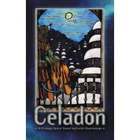 Celadon: A Strange Space Novel (Strange Space Adventures, Band 2) - Celadon: A Strange Space Novel (Strange Space Adventures, Band 2) - jetzt bei oelder-buchhandlung.de kaufen