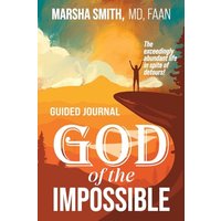God of the Impossible Guided Journal: The exceedingly abundant life in spite of detours! - God of the Impossible Guided Journal: The exceedingly abundant life in spite of detours! - jetzt bei oelder-buchhandlung.de kaufen