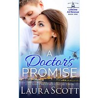 A Doctor's Promise: A Sweet Emotional Medical Romance (Lifeline Air Rescue, Band 1)