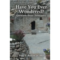 Have You Ever Wondered?: Questions about Christianity - Have You Ever Wondered?: Questions about Christianity - jetzt bei oelder-buchhandlung.de kaufen