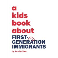 A Kids Book About First Generation Immigrants - A Kids Book About First Generation Immigrants - jetzt bei oelder-buchhandlung.de kaufen