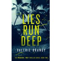 Lies Run Deep: The Predator / Prey Thriller Series: Book Two - Lies Run Deep: The Predator / Prey Thriller Series: Book Two - jetzt bei oelder-buchhandlung.de kaufen