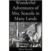 Wonderful Adventures of Mrs. Seacole in Many Lands - Wonderful Adventures of Mrs. Seacole in Many Lands - jetzt bei oelder-buchhandlung.de kaufen