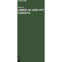 Leben in und mit Christo: Zweite Sammlung von Predigten