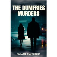 The Dumfries Murders - The Dumfries Murders - jetzt bei oelder-buchhandlung.de kaufen