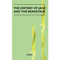 The History Of Jack And The Beanstalk (Folklore History Series)