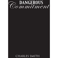 DANGEROUS COMMITMENT