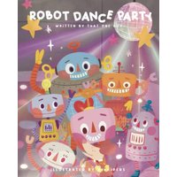 Robot Dance Party: A Learn to Dance Book - Robot Dance Party: A Learn to Dance Book - jetzt bei oelder-buchhandlung.de kaufen