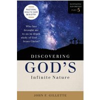 Discovering God's Infinite Nature: Who has brought me to an in-depth study of God . . . Jesus Christ? - Discovering God's Infinite Nature: Who has brought me to an in-depth study of God . . . Jesus Christ? - jetzt bei oelder-buchhandlung.de kaufen