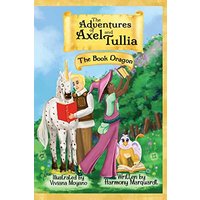 The Adventures of Axel and Tullia: The Book Dragon - The Adventures of Axel and Tullia: The Book Dragon - jetzt bei oelder-buchhandlung.de kaufen