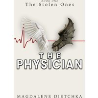 The Physician: Book One | The Stolen Ones - The Physician: Book One | The Stolen Ones - jetzt bei oelder-buchhandlung.de kaufen