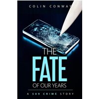 The Fate of Our Years (The 509 Crime Stories, Band 11) - The Fate of Our Years (The 509 Crime Stories, Band 11) - jetzt bei oelder-buchhandlung.de kaufen