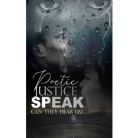 Poetic Justice, Speak!: Can They Hear Us? - Poetic Justice, Speak!: Can They Hear Us? - jetzt bei oelder-buchhandlung.de kaufen