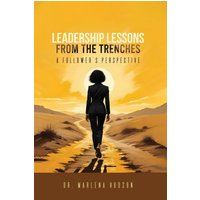 LEADERSHIP LESSONS FROM THE TRENCHES - LEADERSHIP LESSONS FROM THE TRENCHES - jetzt bei oelder-buchhandlung.de kaufen