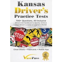 Kansas Driver's Practice Tests: 700+ Questions, All-Inclusive Driver's Ed Handbook to Quickly achieve your Driver's License or Learner's Permit (Cheat Sheets + Digital Flashcards + Mobile App) - Kansas Driver's Practice Tests: 700+ Questions, All-Inclusive Driver's Ed Handbook to Quickly achieve your Driver's License or Learner's Permit (Cheat Sheets + Digital Flashcards + Mobile App) - jetzt bei oelder-buchhandlung.de kaufen