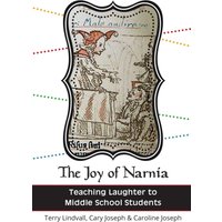 The Joy of Narnia: Teaching Laughter to Middle School Students - The Joy of Narnia: Teaching Laughter to Middle School Students - jetzt bei oelder-buchhandlung.de kaufen