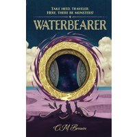 Waterbearer: Take Heed, Traveler! Here, There Be Monsters! - Waterbearer: Take Heed, Traveler! Here, There Be Monsters! - jetzt bei oelder-buchhandlung.de kaufen