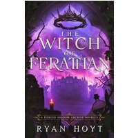 The Witch of Ferathan (The Pierced Shadow Archive) - The Witch of Ferathan (The Pierced Shadow Archive) - jetzt bei oelder-buchhandlung.de kaufen