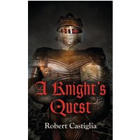 A Knight's Quest - A Knight's Quest - jetzt bei oelder-buchhandlung.de kaufen