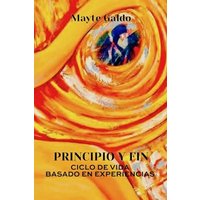 Principio y fin: Ciclo de Vida Basado en Experiencias - Principio y fin: Ciclo de Vida Basado en Experiencias - jetzt bei oelder-buchhandlung.de kaufen