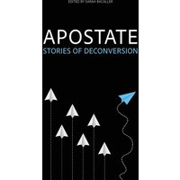 Apostate: Stories of Deconversion - Apostate: Stories of Deconversion - jetzt bei oelder-buchhandlung.de kaufen