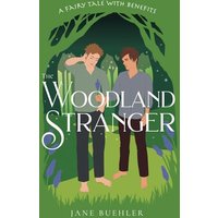 The Woodland Stranger: A Fairy Tale with Benefits (Sylvania, Band 4) - The Woodland Stranger: A Fairy Tale with Benefits (Sylvania, Band 4) - jetzt bei oelder-buchhandlung.de kaufen