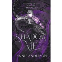 Shadow Me: A Gargoyle Shifter Romantasy (Immortal Vices and Virtues: Shadow Shifter Bonds, Band 2) - Shadow Me: A Gargoyle Shifter Romantasy (Immortal Vices and Virtues: Shadow Shifter Bonds, Band 2) - jetzt bei oelder-buchhandlung.de kaufen
