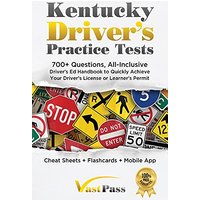 Kentucky Driver's Practice Tests: 700+ Questions, All-Inclusive Driver's Ed Handbook to Quickly achieve your Driver's License or Learner's Permit (Cheat Sheets + Digital Flashcards + Mobile App) - Kentucky Driver's Practice Tests: 700+ Questions, All-Inclusive Driver's Ed Handbook to Quickly achieve your Driver's License or Learner's Permit (Cheat Sheets + Digital Flashcards + Mobile App) - jetzt bei oelder-buchhandlung.de kaufen