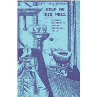 HELP ME DIE WELL: A Queer Prisoner's Poetry Anthology, Vol. 3 - HELP ME DIE WELL: A Queer Prisoner's Poetry Anthology, Vol. 3 - jetzt bei oelder-buchhandlung.de kaufen