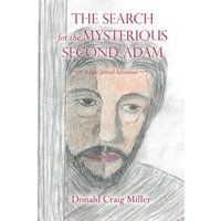 The Search for the Mysterious Second Adam: ~~ a Jake Jezreel Adventure ~~ - The Search for the Mysterious Second Adam: ~~ a Jake Jezreel Adventure ~~ - jetzt bei oelder-buchhandlung.de kaufen