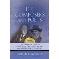 U. S. Composers and Poets: The Intersection of American Classical Music and American Literature (Revised and Updated) - U. S. Composers and Poets: The Intersection of American Classical Music and American Literature (Revised and Updated) - jetzt bei oelder-buchhandlung.de kaufen