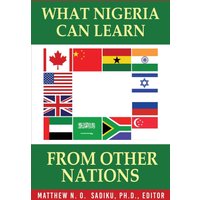 What Nigeria Can Learn From Other Nations - What Nigeria Can Learn From Other Nations - jetzt bei oelder-buchhandlung.de kaufen