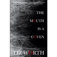 The Mouth Is A Coven - The Mouth Is A Coven - jetzt bei oelder-buchhandlung.de kaufen