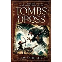 TOMBS OF DROSS: Book One of The Lorian Stones Trilogy - TOMBS OF DROSS: Book One of The Lorian Stones Trilogy - jetzt bei oelder-buchhandlung.de kaufen
