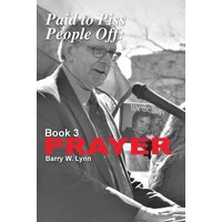 Paid to Piss People Off: Book 3 PRAYER: Book 3 PRAYER - Paid to Piss People Off: Book 3 PRAYER: Book 3 PRAYER - jetzt bei oelder-buchhandlung.de kaufen