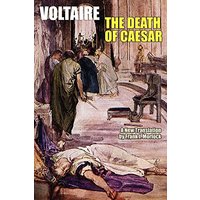 The Death of Caesar: A Play in Three Acts