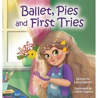 Ballet, Pies and First Tries - Ballet, Pies and First Tries - jetzt bei oelder-buchhandlung.de kaufen