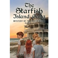 The Starfish Island Gang: Mystery of The Beach House: Book 1 - The Starfish Island Gang: Mystery of The Beach House: Book 1 - jetzt bei oelder-buchhandlung.de kaufen