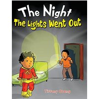 The Night The Lights Went Out: A Story that Promotes Family Time, Imagination & Unplugging - The Night The Lights Went Out: A Story that Promotes Family Time, Imagination & Unplugging - jetzt bei oelder-buchhandlung.de kaufen