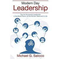 Modern Day Leadership: Tips for Successful Leadership in the Board Room, at the Kitchen Table and in Life - Modern Day Leadership: Tips for Successful Leadership in the Board Room, at the Kitchen Table and in Life - jetzt bei oelder-buchhandlung.de kaufen