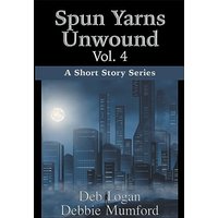 Spun Yarns Unwound Volume 4: A Short Story Series - Spun Yarns Unwound Volume 4: A Short Story Series - jetzt bei oelder-buchhandlung.de kaufen