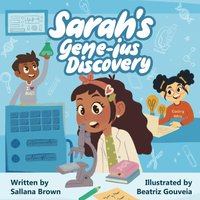 Sarah's Gene-ius Discovery (STEAM School Squad) - Sarah's Gene-ius Discovery (STEAM School Squad) - jetzt bei oelder-buchhandlung.de kaufen