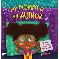 My Mommy Is An Author: So What Will I Be When I Grow Up? (Career Sparks) - My Mommy Is An Author: So What Will I Be When I Grow Up? (Career Sparks) - jetzt bei oelder-buchhandlung.de kaufen